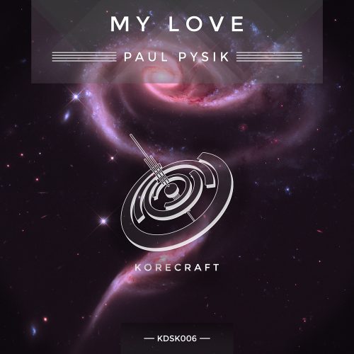 Paul Pysik – My Love